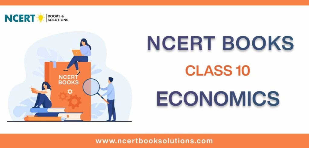 NCERT Book for Class 10 Economics Download PDF