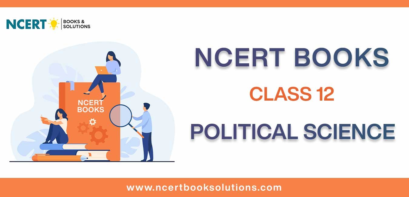 NCERT Book For Class 12 Political Science Download PDF