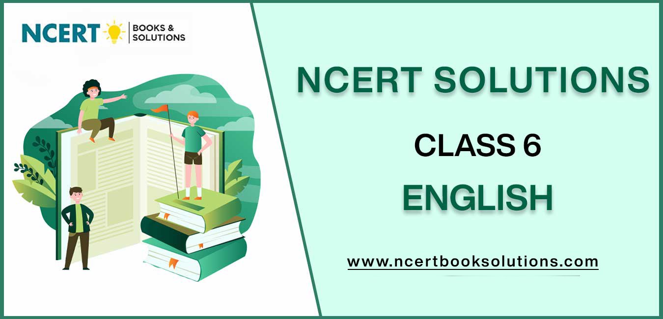 NCERT Solutions For Class 6 English