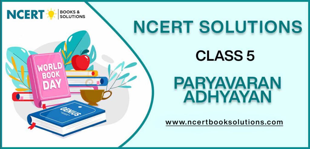 NCERT Solutions For Class 5 Paryavaran Adhyayan