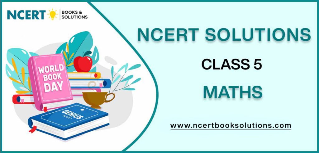 NCERT Solutions For Class 5 Maths