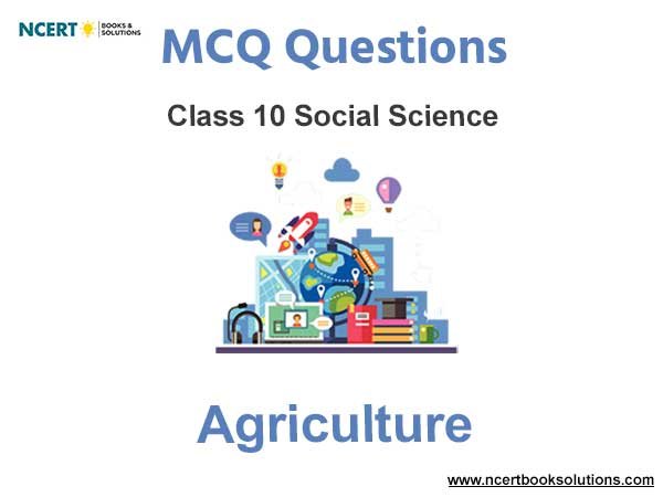 Agriculture Class 10 MCQ Questions