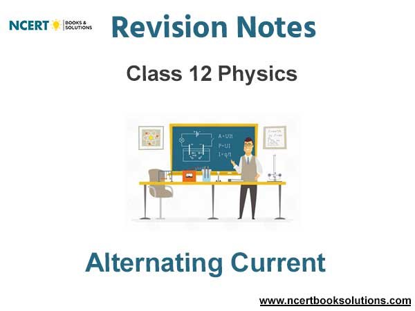 Alternating Current Class 12 Physics Notes