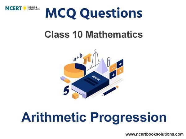 MCQ Questions for Class 10 Arithmetic Progression