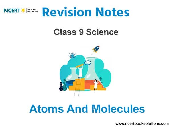 Atoms and Molecules Class 9 Science Notes