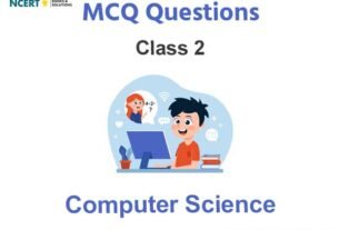 MCQs For NCERT Class 2 Computers With Answers