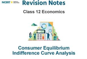 Consumer Equilibrium Indifference Curve Analysis Class 12 Economics Notes