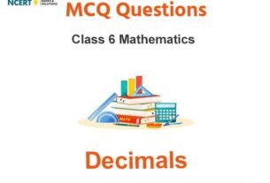 MCQs For NCERT Class 6 Decimals With Answers