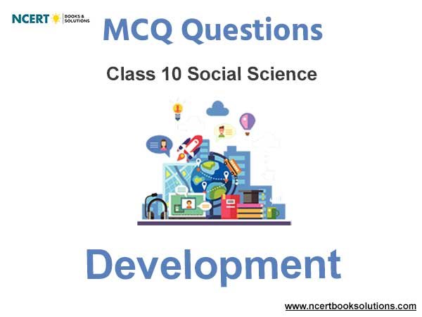 Development Class 10 MCQ Questions with Answers