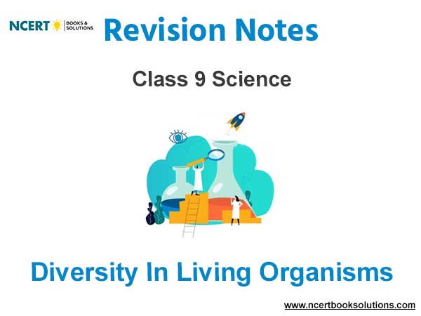 Diversity in Living Organisms Class 9 Science Notes