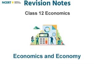 Economics and Economy Class 12 Economics Notes