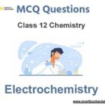 MCQs for NCERT Class 12 Chemistry Chapter 3 Electrochemistry