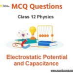 MCQs For NCERT Class 12 Physics Chapter 2 Electrostatic Potential and Capacitance