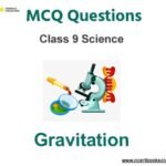 MCQ Class 9 Science Chapter 10 Gravitation
