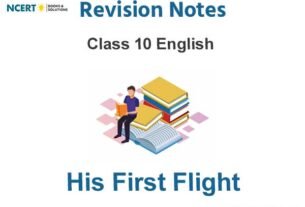 His First Flight Summary Class 10 English
