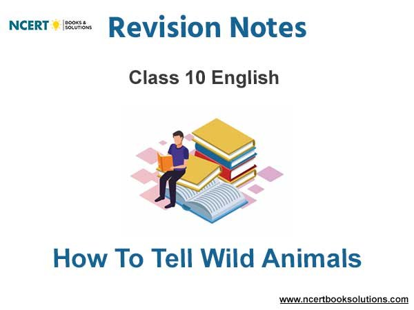 How to Tell Wild Animals Summary Class 10