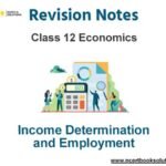 Income Determination and Employment Class 12 Economics Notes