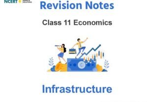 Infrastructure Class 11 Economics Notes