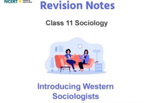 Introducing Western Sociologists Class 11 Sociology Notes
