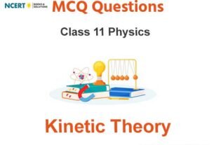 Kinetic Theory Class 11 Physics MCQ Questions