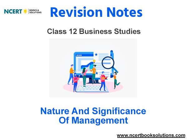 Nature and Significance of Management Class 12 Notes