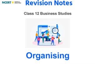 Organising Class 12 Notes