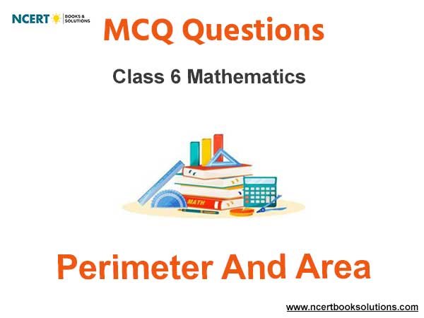 MCQs for Class 6 Perimeter And Area with Answers