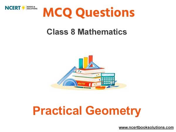 MCQs For NCERT Class 8 Practical Geometry With Answers
