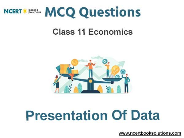 Presentation of Data Class 11 MCQ Questions