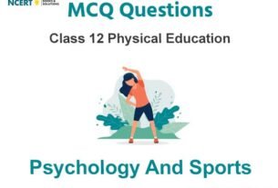 Psychology and Sports Class 12 MCQ Questions