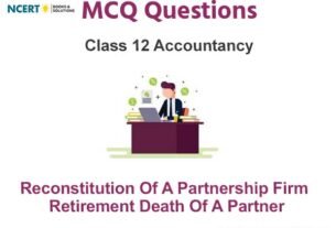 Retirement Death Of A Partner Class 12 Accountancy MCQ Questions