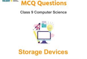 Storage Devices Class 9 Computer Science MCQ Questions