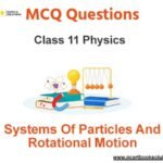 MCQs For NCERT Class 11 Physics Chapter 7 Systems Of Particles And Rotational Motion