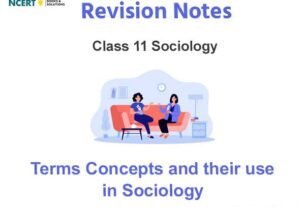 Terms Concepts and their use in Sociology Class 11 Sociology Notes