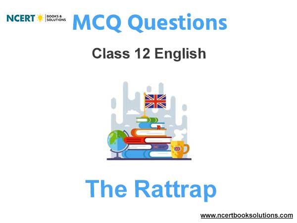 The Rattrap Class 12 English MCQ Questions