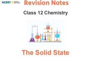 The Solid State Class 12 Notes