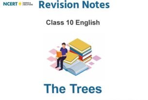 The Trees Summary Class 10