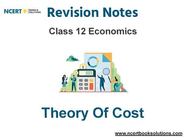Theory of Cost Class 12 Economics Notes