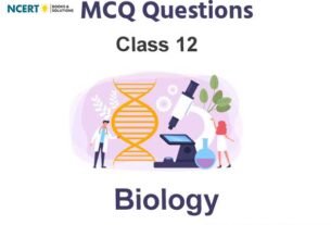 mcq questions for class 12 biology