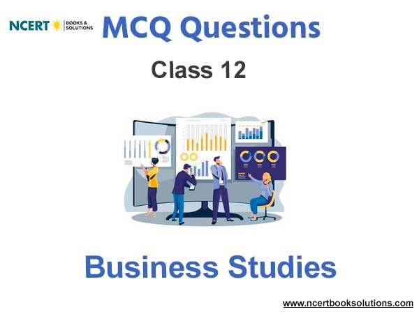 MCQs For NCERT Class 12 Business Studies
