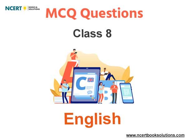 MCQs For Class 8 English with Answers