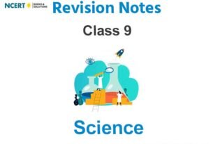 Class 9 Science Notes and Questions