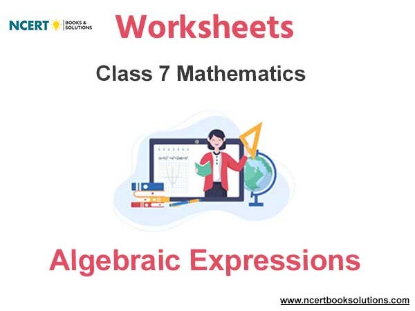 Worksheets Class 7 Mathematics Algebraic Expressions Pdf Download