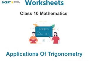 Worksheets Class 10 Mathematics Applications Of Trigonometry Pdf Download