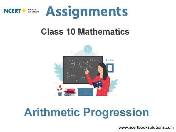 Assignments Class 10 Mathematics Arithmetic Progression Pdf Download