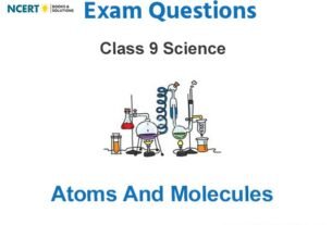 Atoms And Molecules Class 9 Science Exam Questions