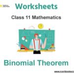 Worksheets Class 11 Mathematics Binomial Theorem Pdf Download