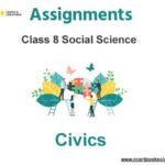 Assignments Class 8 Social Science Civics PDF Download