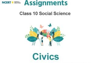 Assignments Class 10 Social Science Civics Pdf Download