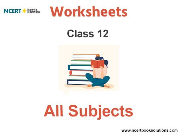 Worksheets Class 12 Pdf Download